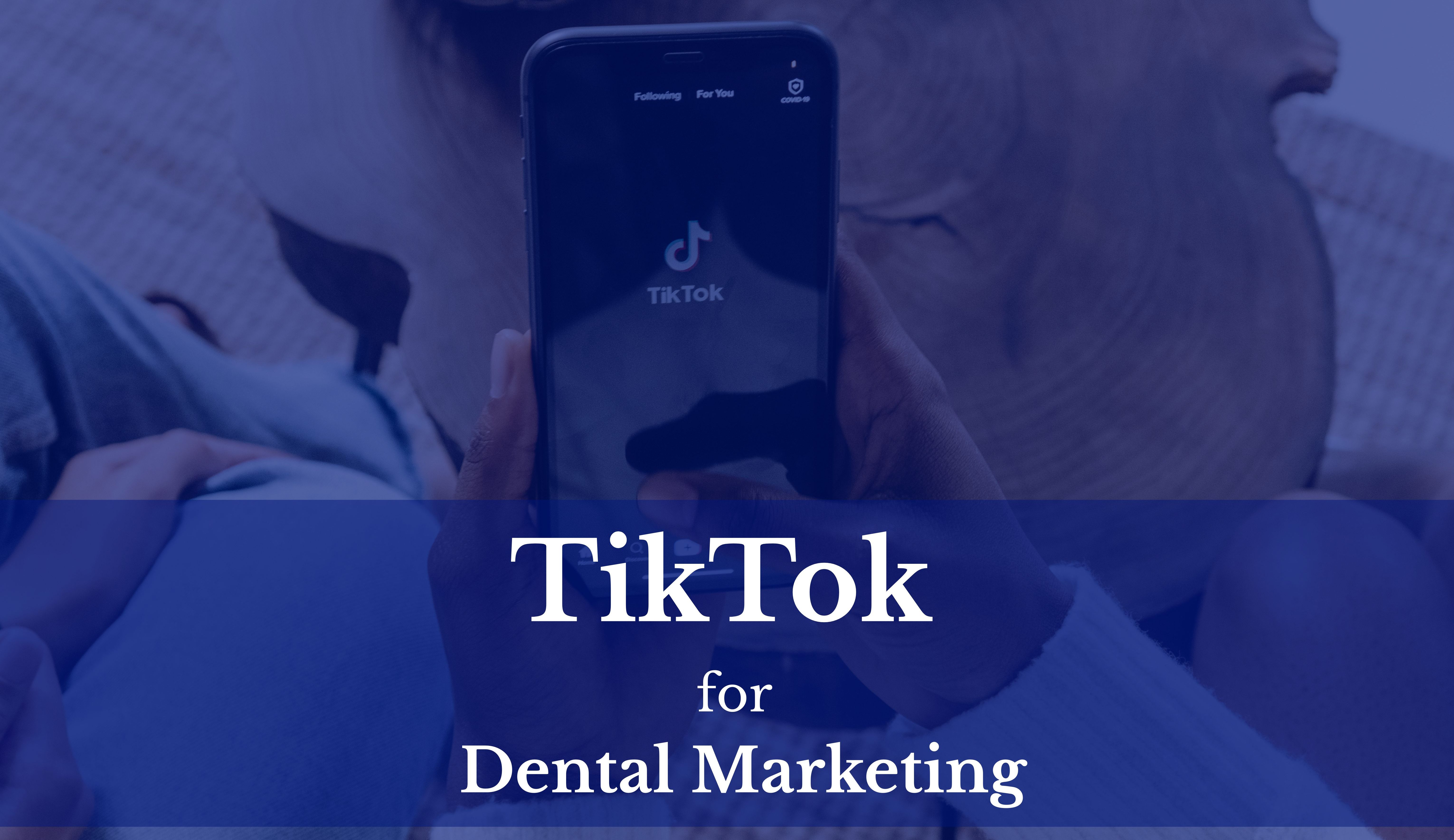 20 Effective TikTok Marketing Strategies for Dental Practices