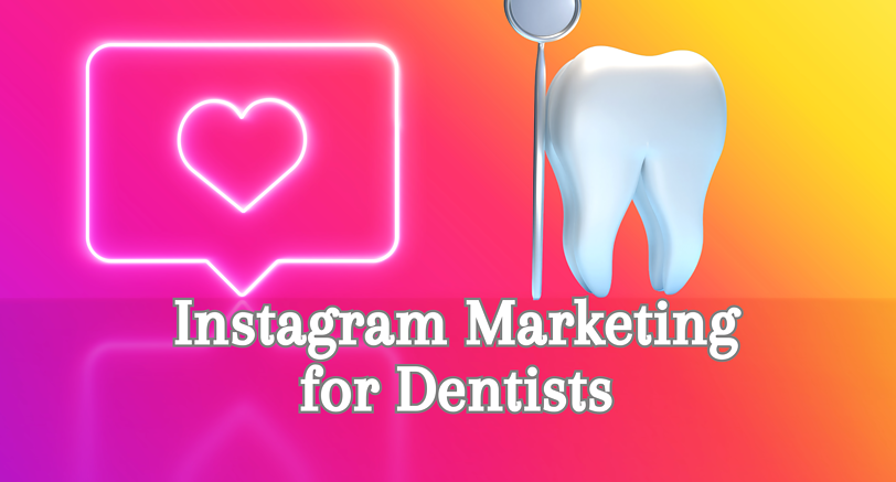 Instagram marketing for dentists